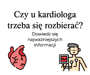Czy u kardiologa trzeba się rozbierać?