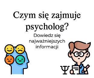Czym się zajmuje psycholog?