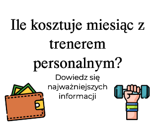 Ile kosztuje miesiąc z trenerem personalnym?