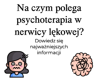 Na czym polega psychoterapia w nerwicy lękowej?